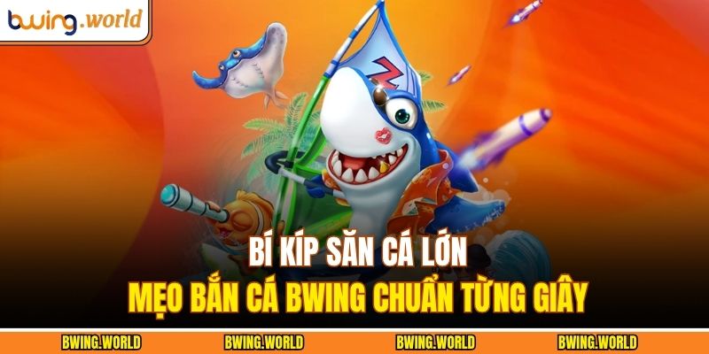 Mẹo bắn cá