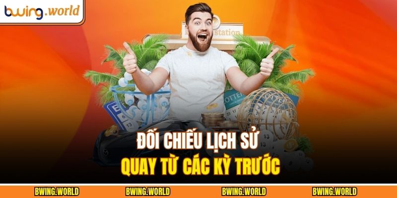 Đối chiếu lịch sử quay từ các kỳ trước