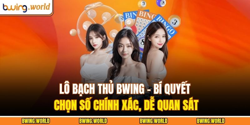 Lô bạch thủ BWING
