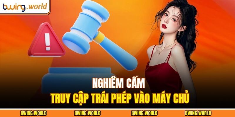 Nghiêm cấm truy cập trái phép vào máy chủ
