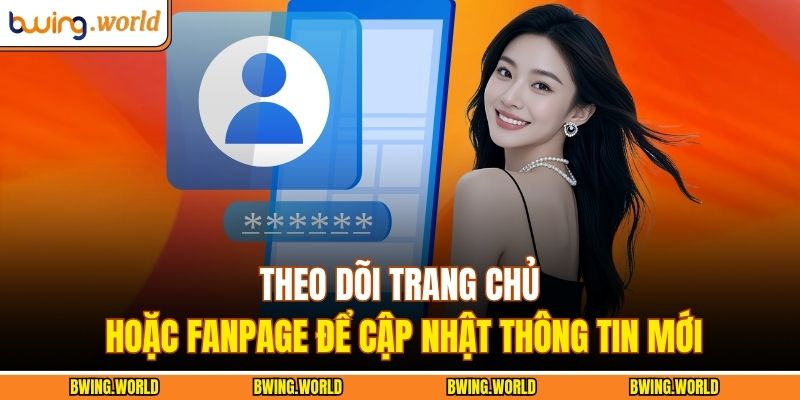 Theo dõi trang chủ hoặc fanpage để cập nhật thông tin mới